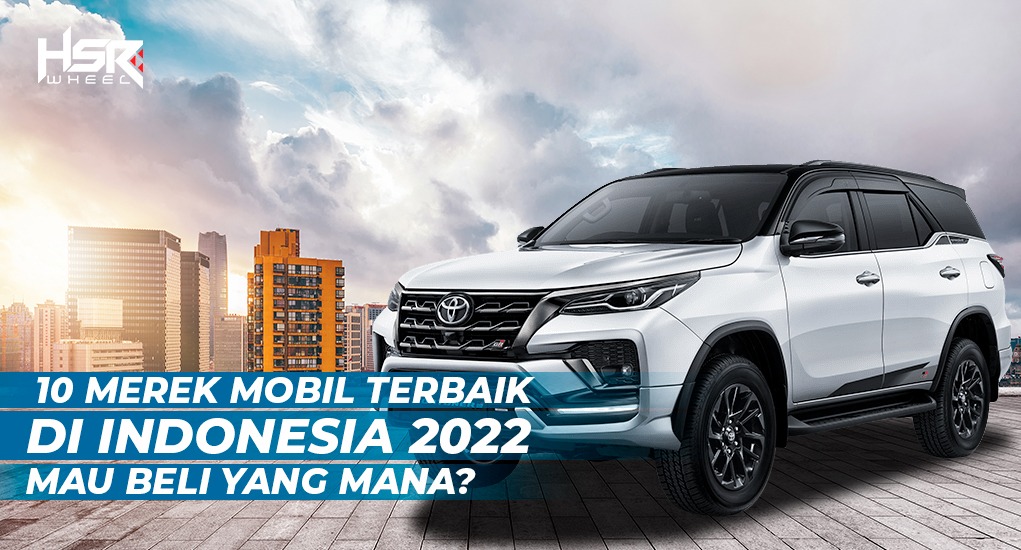 10 Merek Mobil Terbaik di Indonesia 2022
