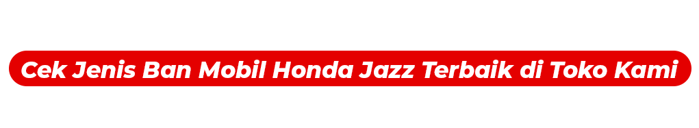 Rekomendasi merk ban Honda Jazz 