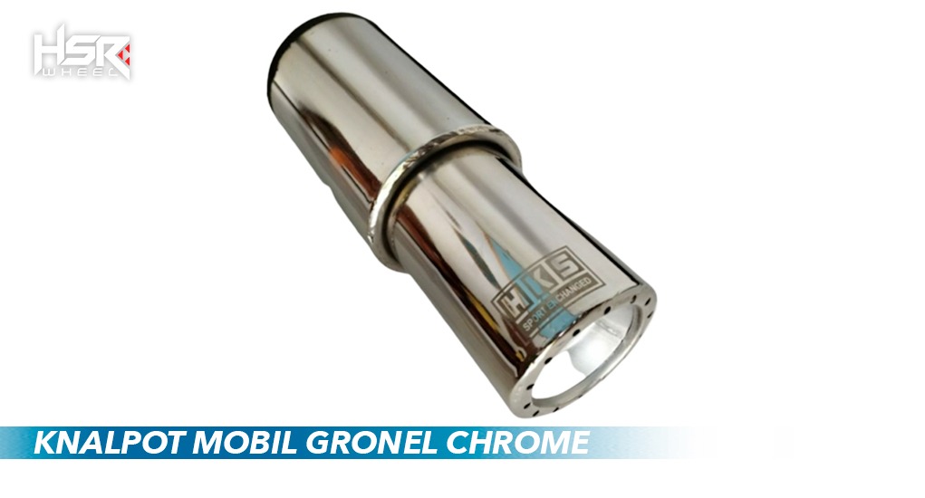 Knalpot Mobil Gronel Chrome