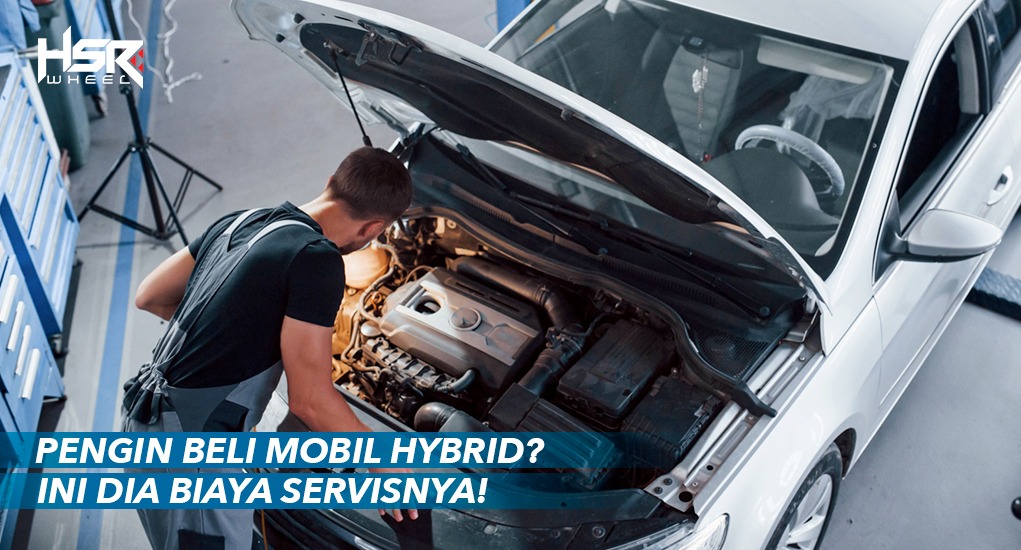 Biaya servis mobil hybrid
