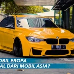 Kenapa Mobil Eropa Lebih Mahal Dari Mobil Asia_