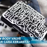 Komponen Body Valve dan Fungsinya