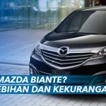 Kelebihan dan kekurangan Mazda Biante